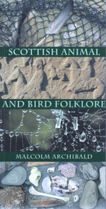 Scottish Animal and Bird Folklore 