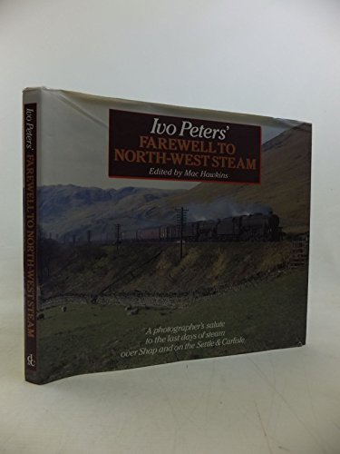 Ivo Peters' Farewell to North-West Steam