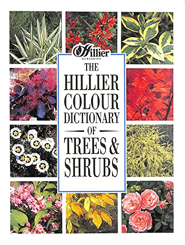 The Hillier Colour Dictionary of Trees and Shrubs