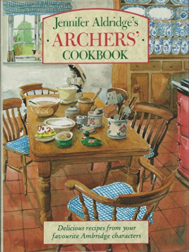Jennifer Aldridge's "Archers'" Cookbook