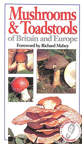 Mushrooms and Toadstools of Britain and Europe