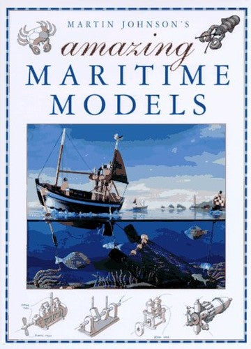 Martin Johnson's Amazing Maritime Models