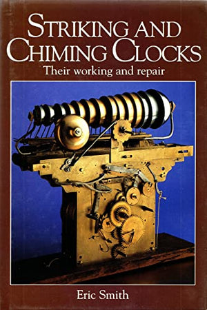 Striking and Chiming Clocks