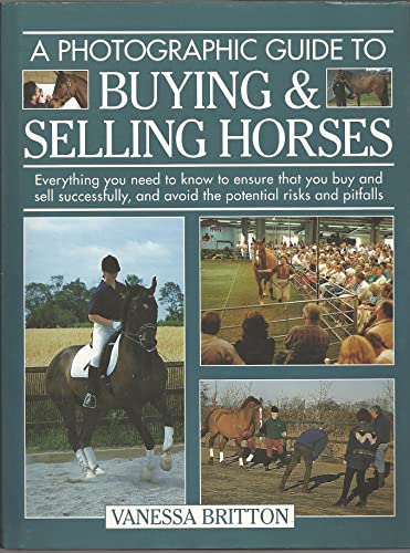 A Photographic Guide to Buying and Selling Horses