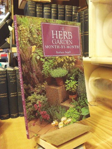 The Herb Garden Month-by-Month