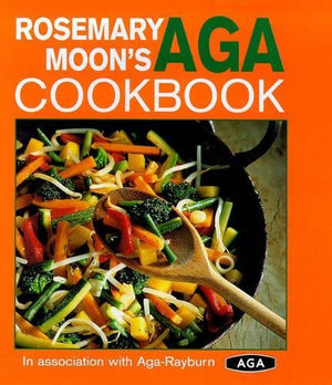Rosemary Moon's AGA Cookbook