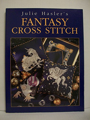 Julie Hasler's Fantasy Cross Stitch