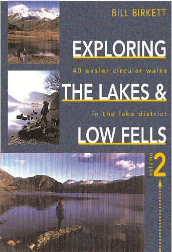Exploring the Lakes and Low Fells: v. 2