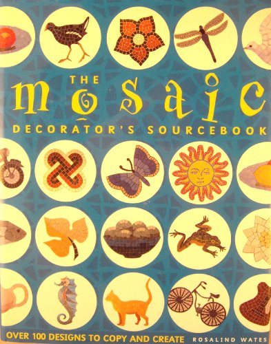 The Mosaic Decorator's Sourcebook