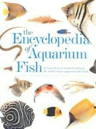The Encyclopedia of Aquarium Fish