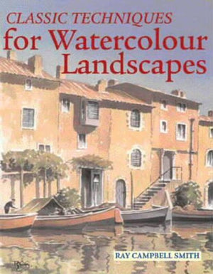 Classic Techniques for Watercolour Landscapes
