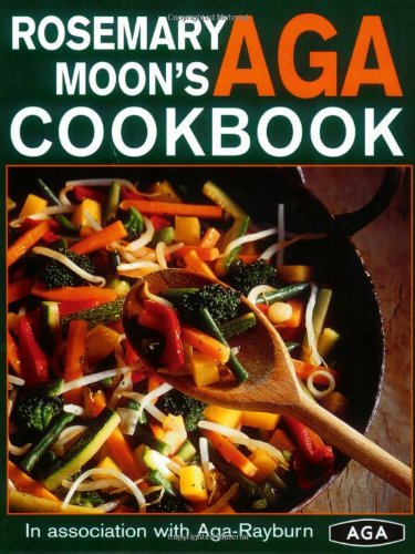 Rosemary Moon's New AGA Cookbook