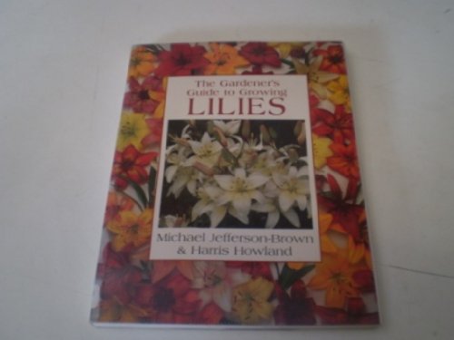 The Gardener's Guide to Growing Lilies