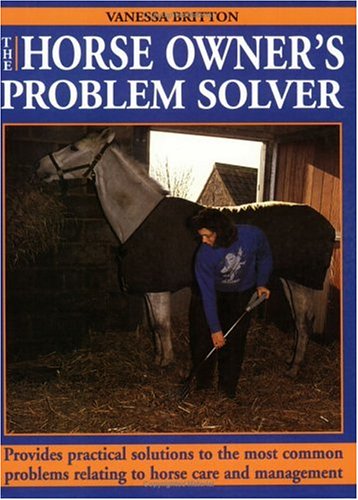 The Horse Owner's Problem Solver