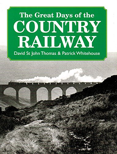 The Great Days of the Country Railways