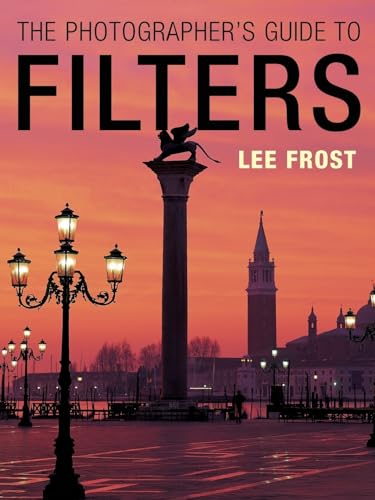 Photographers Guide to Using Filter