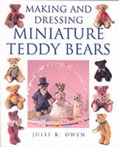Making & Dressing Miniature Teddy Bears