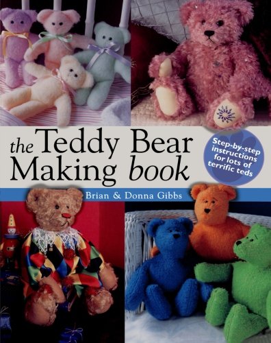 The Teddy Bear Making Book