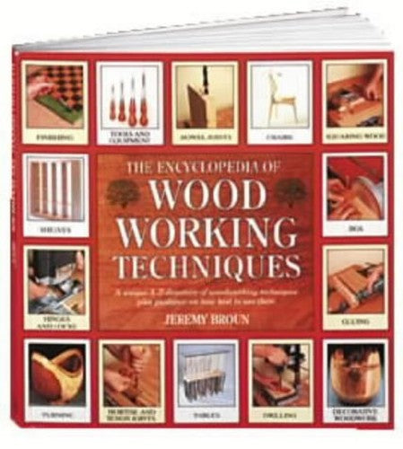 The Encyclopedia of Woodworking Techniques