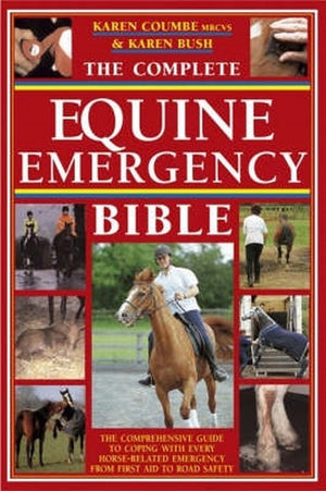Complete Equine Emergency Bible