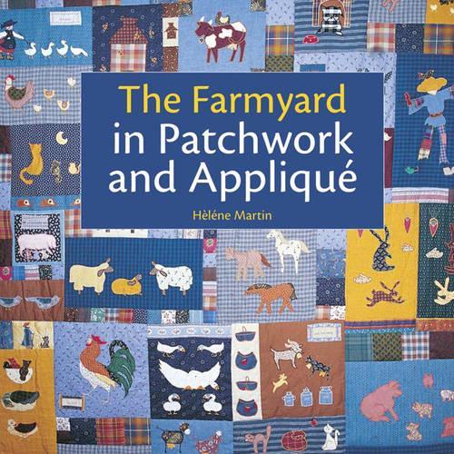 The Farmyard in Patchwork and Applique