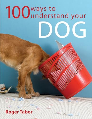 100 Ways to Understand Your Dog