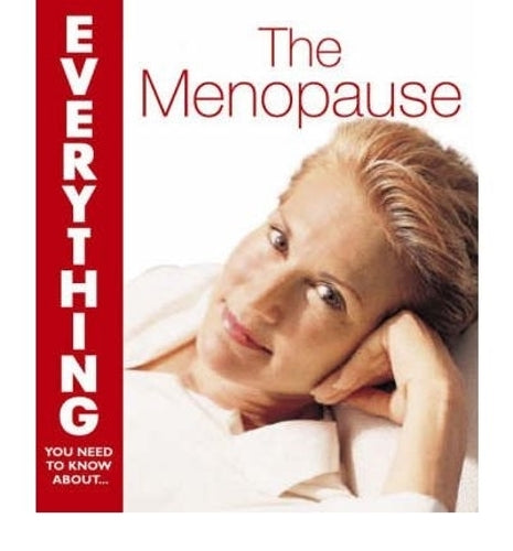 The Menopause (Everything You Need to Know About...)