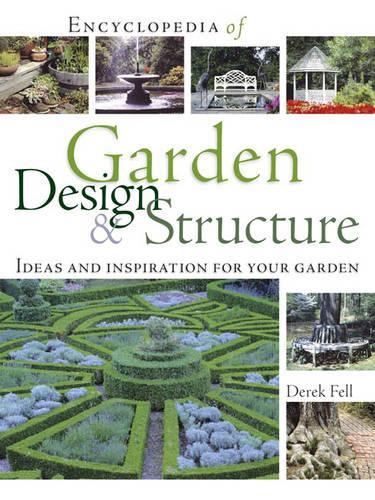 Encyclopedia of Garden Design and Structure