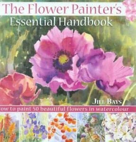 The Flower Painter's Essential Handbook