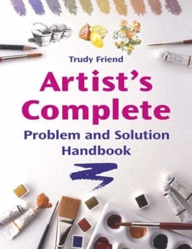 Artist'S Complete Problem and Solution Handbook