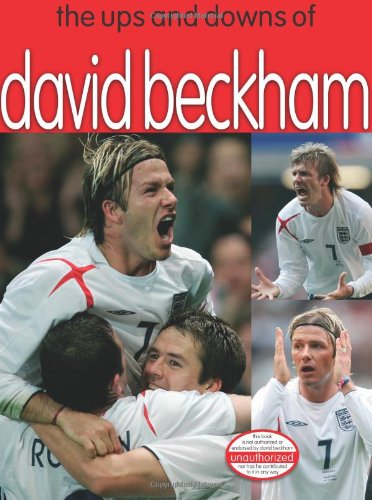 The Ups and Downs of David Beckham