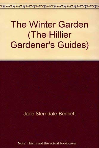 The Winter Garden (The Hillier Gardener's Guides)