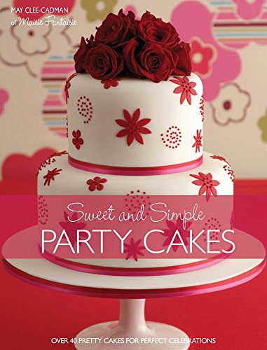 Sweet and Simple Party Cakes