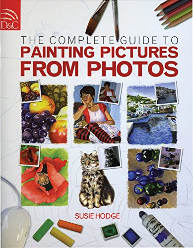 The Complete Guide to Painting Pictures from Photos