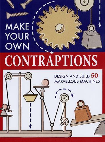 Make Your Own Contraptions