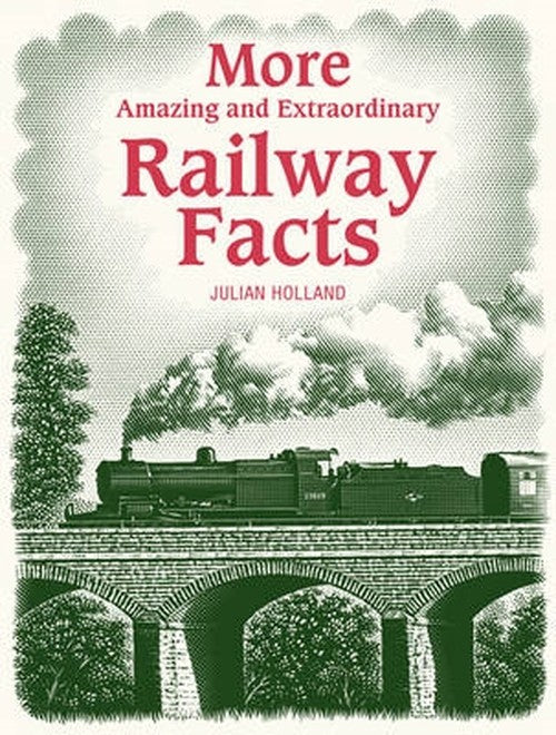 More Amazing & Extraordinary Railway Facts