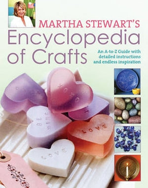 Martha Stewart Encyclopedia of Crafts