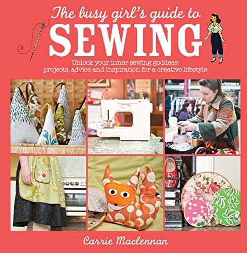 The Busy Girl's Guide to Sewing