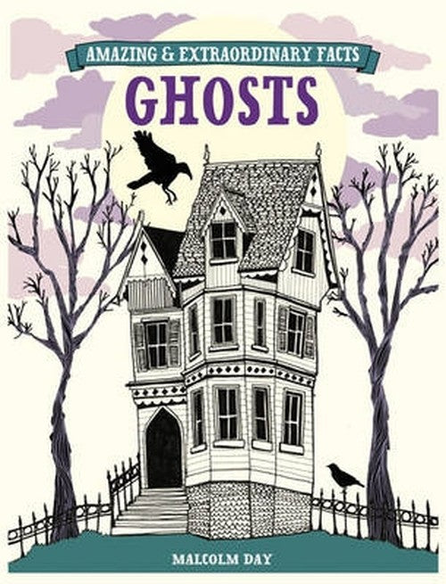 Amazing & Extraordinary: Ghosts
