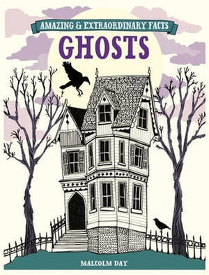 Amazing & Extraordinary: Ghosts