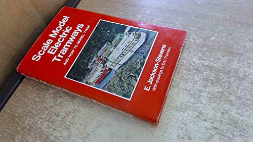 Scale Model Electric Tramways and How to Model Them