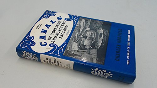 Canals of Yorks & N.E. Engl Vol 1