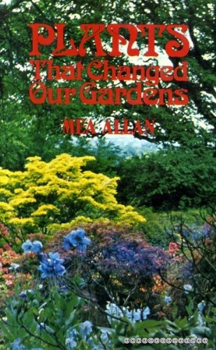 Plants That Changed Our Gardens