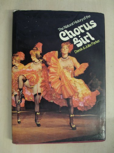 Natural History of the Chorus Girl