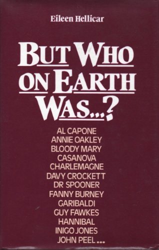 But Who on Earth Was....?