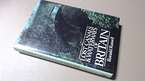 Lost Canals and Waterways of Britain