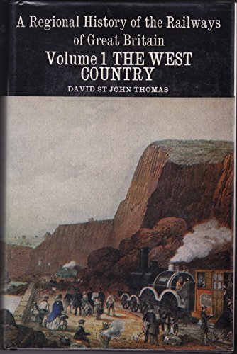 Regional History of the Railways of Great Britain: the West Country v. 1