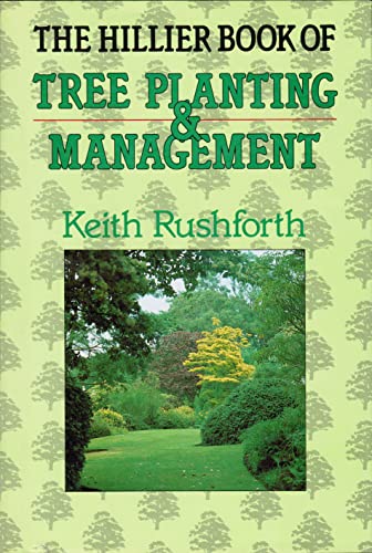 The Hillier Book of Tree Planting and Management