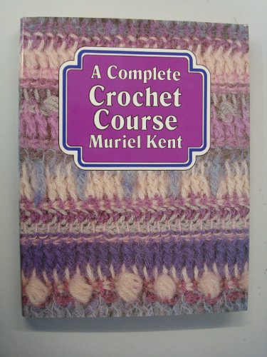 A Complete Crochet Course