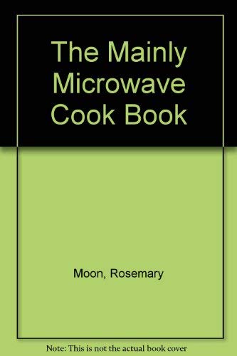 The Mainly Microwave Cook Book
